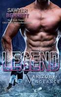 Sawyer Bennett: Legend (Arizona Vengeance Team Teil 3) ★★★★