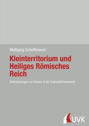 Kleinterritorium und Heiliges Römisches Reich - Der "Embsische Estat" und der Schwäbische Reichskreis im 17. und 18. Jahrhundert