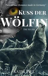 Kuss der Wölfin - Die Suche (Band 2)