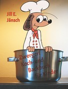 Jill E. Jänsch: Zwergerl Koch- und Backbuch für Kinder 