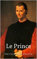 Niccolo Machiavelli: Le Prince 