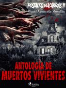 Miguel Aguerralde Movellán: Postales macabras II: Antología de muertos vivientes 