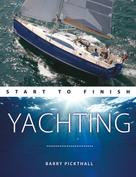 Barry Pickthall: Yachting Start to Finish 