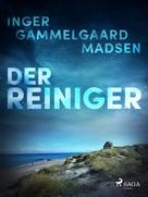 Inger Gammelgaard Madsen: Der Reiniger ★★★★