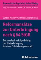 Jürgen L. Müller: Reformansätze zur Unterbringung nach § 64 StGB 