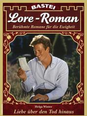 Lore-Roman 159 - Liebe über den Tod hinaus