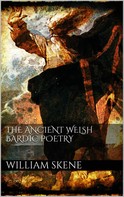William F. Skene: The Ancient Welsh Bardic Poetry 