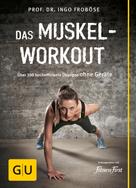 Prof. Dr. Ingo Froböse: Das Muskel-Workout ★★★
