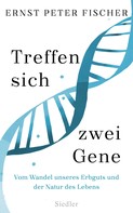 Ernst Peter Fischer: Treffen sich zwei Gene ★★★★