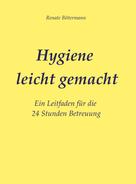 Renate Bittermann MSc: Hygiene leicht gemacht 