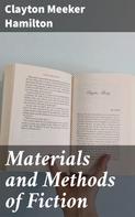 Clayton Meeker Hamilton: Materials and Methods of Fiction 