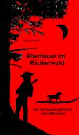 Karin Deuster: Abenteuer im Räuberwald 