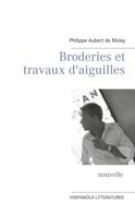 Philippe Aubert de Molay: Broderies et travaux d'aiguilles 