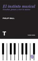 Philip Ball: El instinto musical 