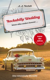 Rockabilly Wedding - Wenn alles anders kommt ...