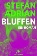 Stefan Adrian: Bluffen 