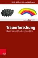 Heidi Müller: Trauerforschung: Basis für praktisches Handeln 