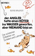 Bernd Brucker: Der Angler hatte einen Köter ins Wasser geworfen, aber niemand biss an ★★★