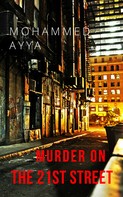 Mohammed Ayya: Murder on the 21st Street 