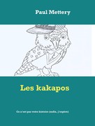 Paul Mettery: Les kakapos 