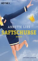 Annette Lies: Saftschubse ★★★★