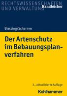 Matthias Blessing: Der Artenschutz im Bebauungsplanverfahren 