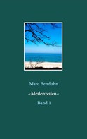 Marc Benduhn: Meilenzeilen -Gedichte- 