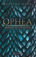 Bettina Auer: Ophéa - Im Bann des Drachen ★★★