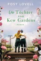 Posy Lovell: Die Töchter von Kew Gardens ★★★★★