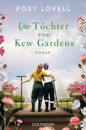 Die Töchter von Kew Gardens - Roman
