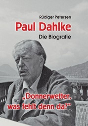 Paul Dahlke - Die Biografie