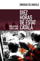 Enrique de Angulo: Diez horas de Estat Català 