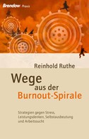 Reinhold Ruthe: Wege aus der Burnout-Spirale ★