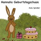 Julia Spindler: Hannahs Geburtstagschaos 