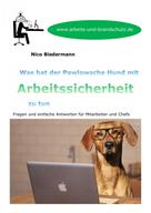 Nico Biedermann: Was hat der Pawlowsche Hund mit Arbeitssicherheit zu tun 