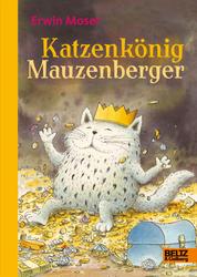 Katzenkönig Mauzenberger - Eine Geschichte aus Katzenland