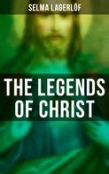 Selma Lagerlöf: The Legends of Christ 