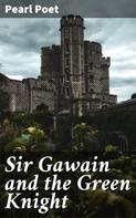 Pearl Poet: Sir Gawain and the Green Knight 