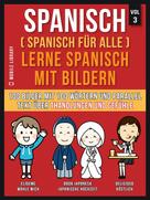 Mobile Library: Spanisch (Spanisch für alle) Lerne Spanisch mit Bildern (Vol 3) 