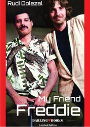 My Friend Freddie - English Edition - Star-Video-Director Rudi Dolezal about his friendship with Superstar Freddie Mercury