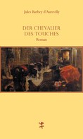 Jules Barbey d`Aurevilly: Der Chevalier Des Touches ★★