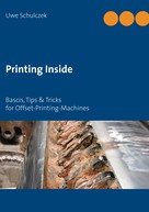 Uwe Schulczek: Printing Inside 