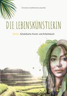 Christine Grafahrend-Leschke: Die Lebenskünstlerin 