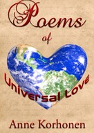 Anne Korhonen: Poems Of Universal Love 