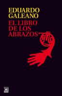 Eduardo Galeano: El libro de los abrazos 
