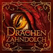 Der Drachenzahndolch - Die Saga der Drachenrüstung, Band 1 (Ungekürzt)