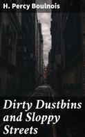 H. Percy Boulnois: Dirty Dustbins and Sloppy Streets 