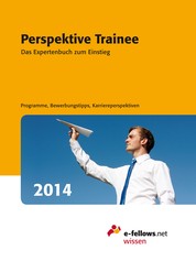 Perspektive Trainee 2014 - Das Expertenbuch zum Einstieg