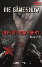 Die Gameshow - Defeat your Enemy
