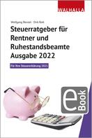 Wolfgang Benzel: Steuerratgeber für Rentner und Ruhestandsbeamte - Ausgabe 2022 